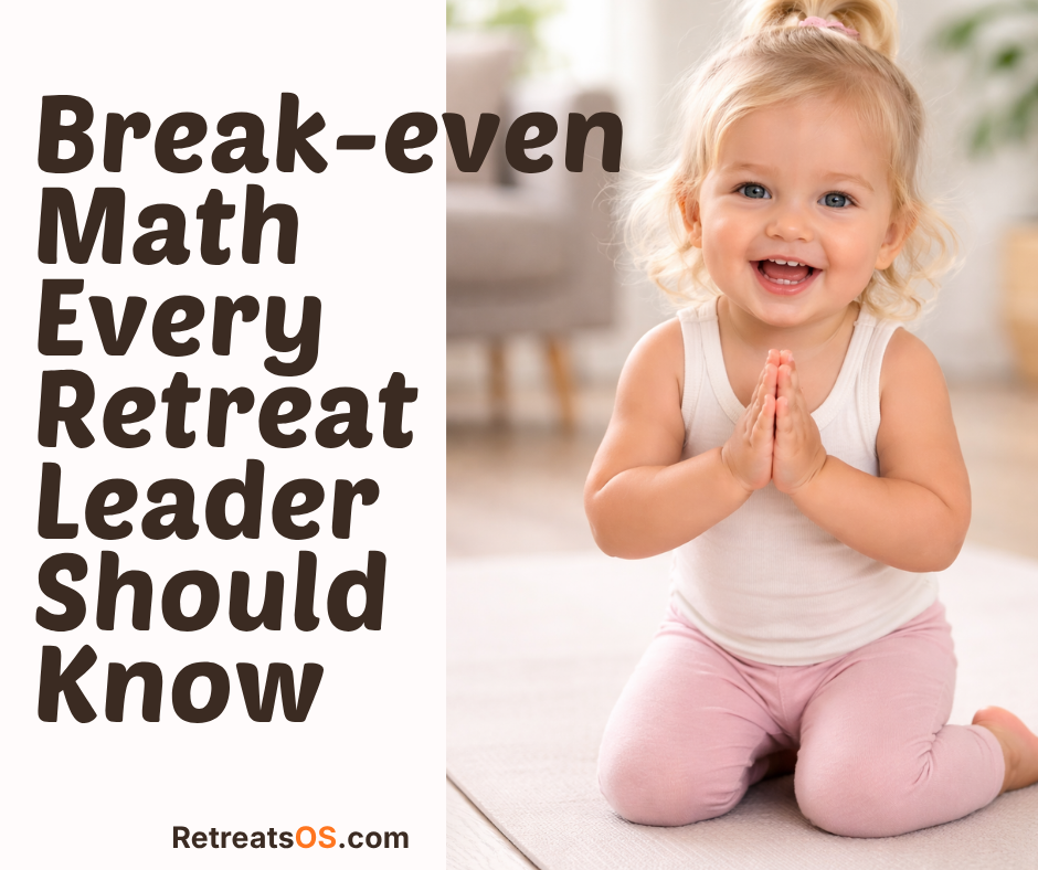 Break-Even Math Every Retreat Leader Should Know Before Launch